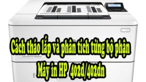 Cach thao lap phan tich chi tiet cac loi may in HP402d 402dn 1